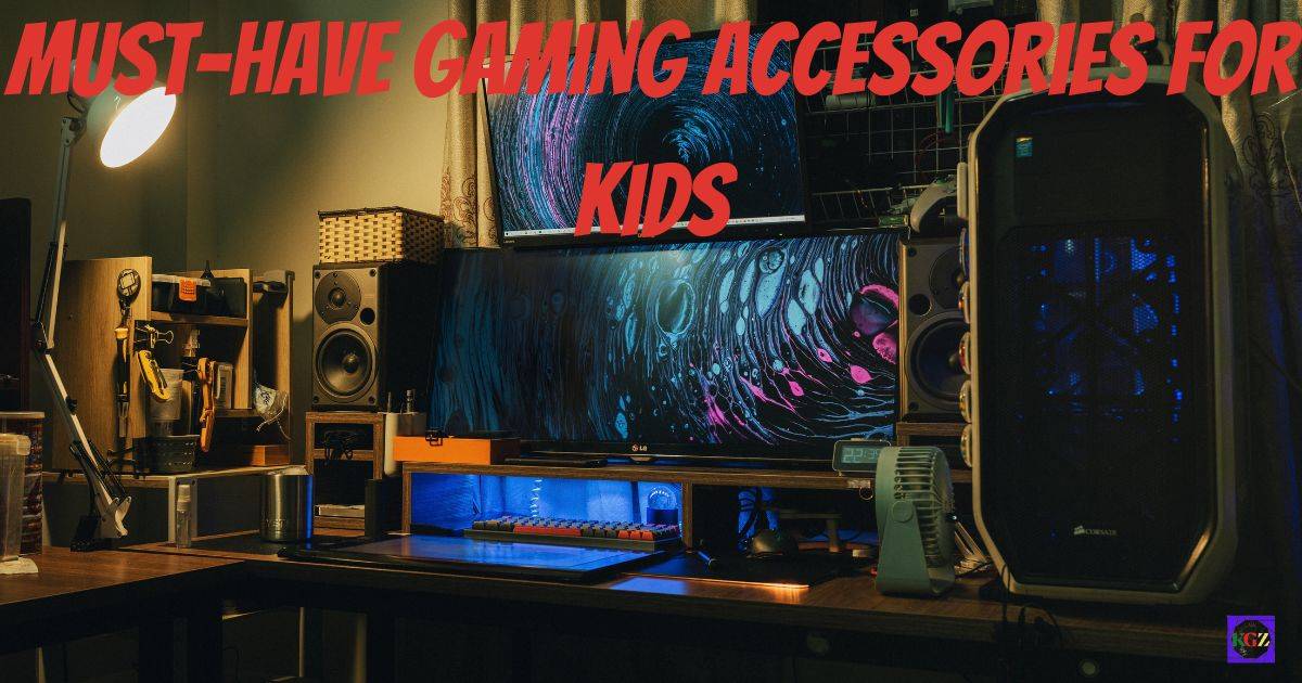 Must-Have Gaming Accessories for Kids