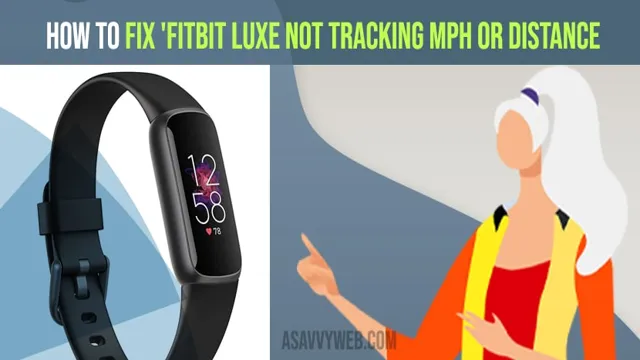 fitbit luxe not tracking steps