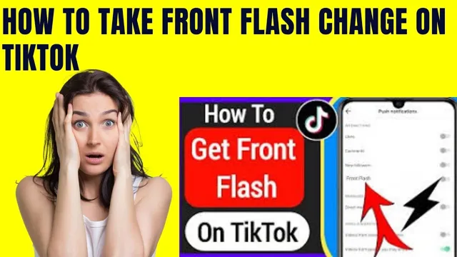 how do you turn on front flash on tiktok