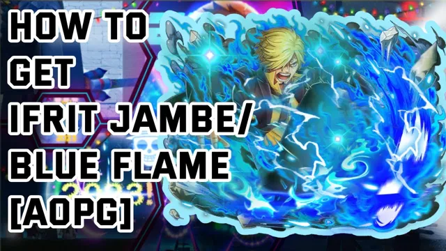 how to get ifrit jambe aopg