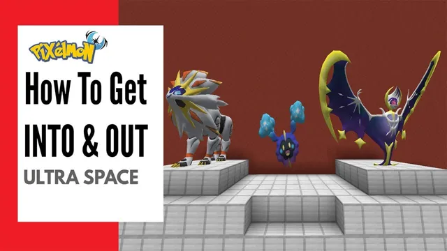 Ultimate Guide: How to Leave Ultra Space Pixelmon like a Pro