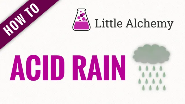 Unleash the Power of Chemistry: Create Acid Rain in Little Alchemy with These Simple Steps!