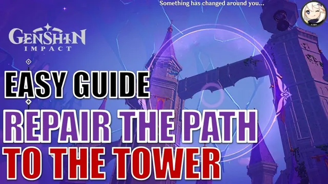 how to repair the path to the tower genshin