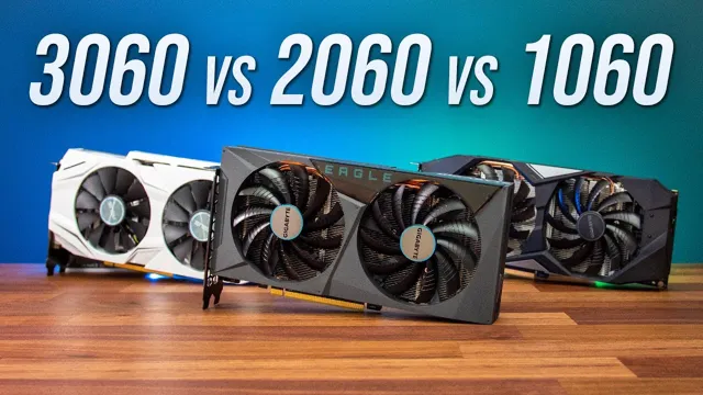 nvidia geforce rtx 2060 vs 1060 6gb