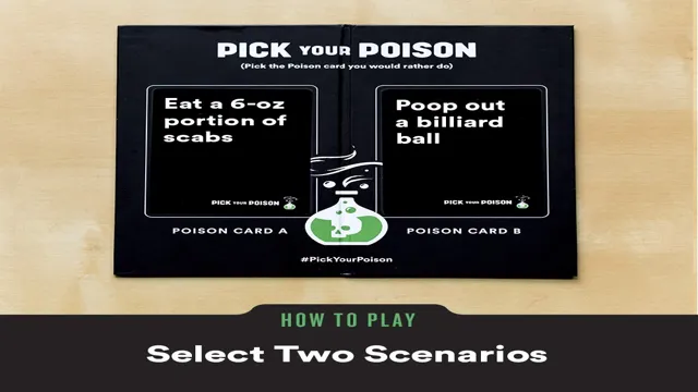 pick your poison card game: the “what would you rather do?” game for all 
ages - family edition